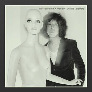 ISO - ‘How to Live with a Phantom by Shintaro Sakamoto Vinyl LP New or Preloved